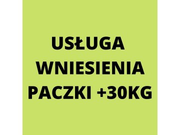 Usługa wniesienia paczki 30kg+